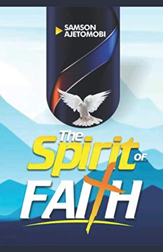 The Spirit of FAITH