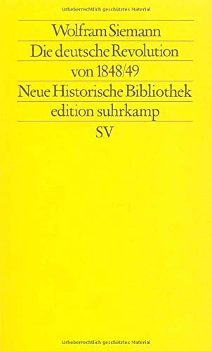 Die deutsche Revolution von 1848/49 (edition suhrkamp) Die deutsche Revolution von 1848/49 (edition suhrkamp)