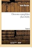  Oeuvres complètes. Tome 6
