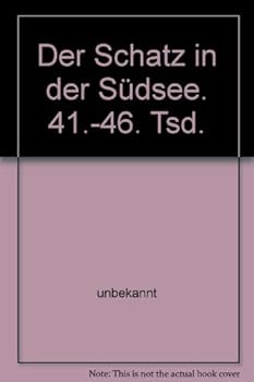 Hardcover Der Schatz in der Südsee. 41.-46. Tsd. [German] Book