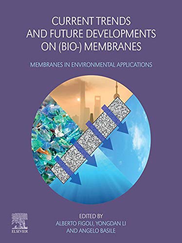 Current Trends and Future Developments on (Bio-) Membranes: Membranes in Environmental Applications (English Edition)
