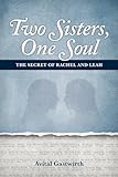 Two Sisters, One Soul: The Secret of Rachel and Leah