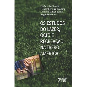Capa do livro Os Estudos do Lazer, ócio e Recreação na Iberoamérica