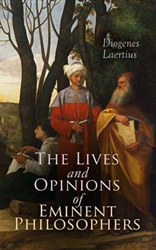 Télécharger THE LIVES AND OPINIONS OF EMINENT PHILOSOPHERS (English Edition) PDF