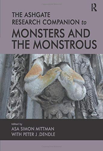 The Ashgate Research Companion to Monsters and the Monstrous