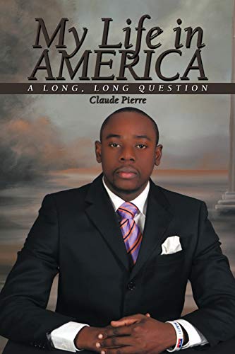 My Life In America: A Long, Long Question