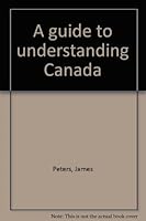 A guide to understanding Canada B0007JK1BW Book Cover