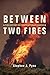 Between Two Fires: A Fire History of Contemporary America
