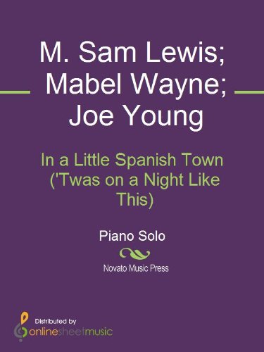 In A Little Spanish Town Twas On A Night Like This Kindle Edition By Joe Young M Sam Lewis Mabel Wayne Rube Bloom Arts Photography Kindle Ebooks Amazon Com