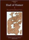 The Iliad of Homer a Parsed Interlinear Text