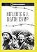 Hitler's G.I. Death Camp
