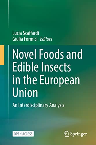 Novel Foods and Edible Insects in the European Union: An ...
