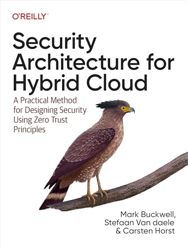 Security Architecture for Hybrid Cloud: A Practical Method for De...