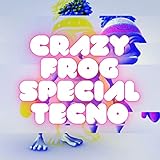 Crazy Frog Special Techno