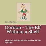 titmuss welfare state  Gordon - The Elf Without a Shelf: A look into feelings that emerge when you feel forgotten