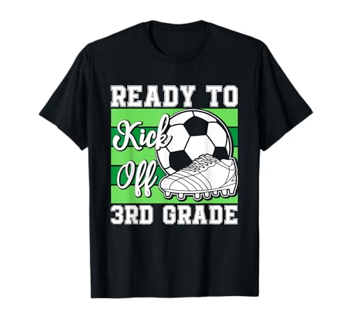 Ready To Kick Off 3rd Grade Soccer Boys Funny Soccer Player T-Shirt