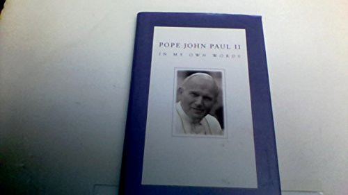 Pope John Paul II: in My Own Words 0760756309 Book Cover