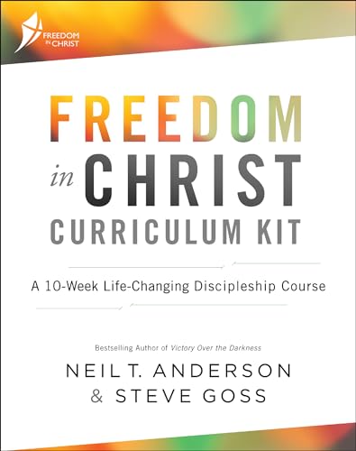 Freedom In Christ Curriculum Kit: A 10-Week Life-Changing Discipleship Course