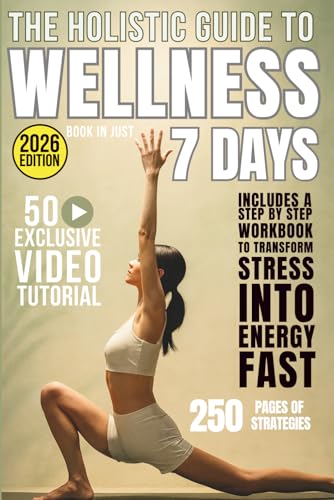 The Holistic Guide To Wellness Book: Your 7-Day Roadmap to Relieve Stress, Boost Energy, and Build Lasting Healthy Habit - Discover Natural Herbal ... Companies Don’t Want You to Know