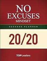 The "No Excuses" Mindset: Success Planner 1542619327 Book Cover