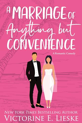A Marriage of Anything But Convenience: A Romantic Comedy (The Billionaire Club Book 1)
