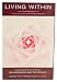 Living Within: The Yoga Approach to Psychological Health and Growth