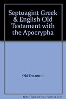 Septuagint Greek & English Old Testament with the Apocrypha B001CYKJEA Book Cover