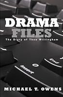 Drama Files: The Diary Of Theo Willingham 0976858940 Book Cover