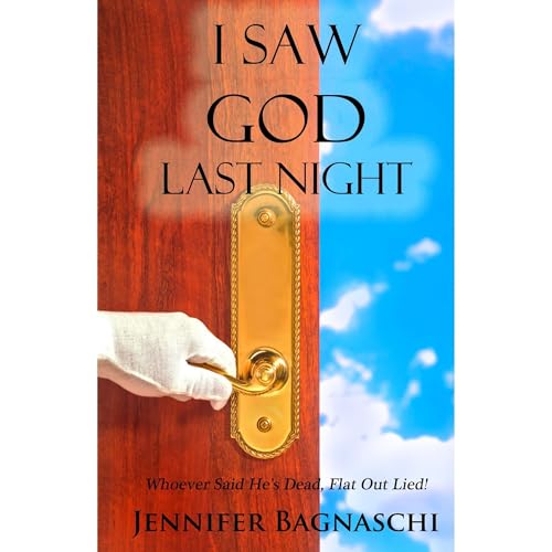 I Saw God Last Night Audiolibro Por Jennifer Bagnaschi arte de portada