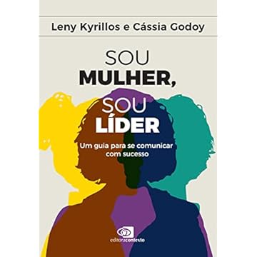 Capa do livro Sou mulher, sou líder: um guia para se comunicar com sucesso