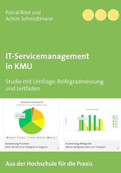 Paperback IT-Servicemanagement in KMU: Studie mit Umfrage, Reifegradmessung und Leitfaden [German] Book