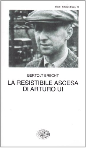 La resistibile ascesa di Arturo Ui La resistibile ascesa di Arturo Ui