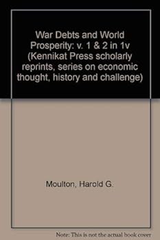 Hardcover War debts and world prosperity, (Kennikat Press scholarly reprints. Series on economic thought, history and challenge) Book
