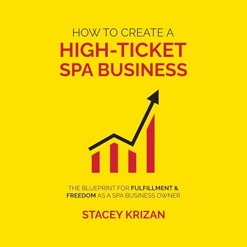 How to Create a High-Ticket Spa Business (Authored by Stacey Krizan) episode artwork