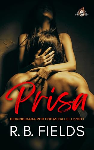 Prisa: Reivindicada por Foras da Lei (Livro 1)