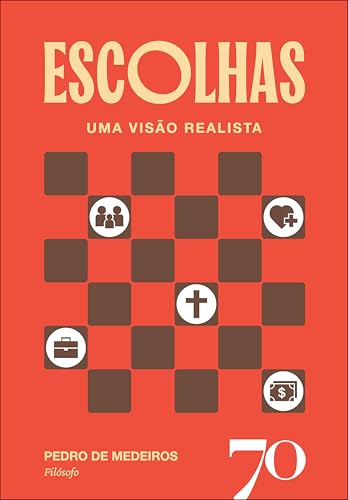 Escolhas: uma visão realista