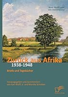 Zuruck Aus Afrika: Briefe Und Tagebucher 1938-1948 3959345437 Book Cover