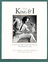 The King & I: A Little Gallery of Elvis Impersonators 0788153870 Book Cover