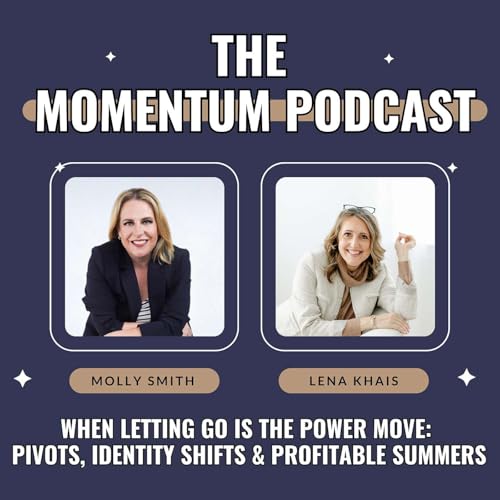 Page de couverture de When Letting Go is the Power Move: Pivots, Identity Shifts & Profitable Summers