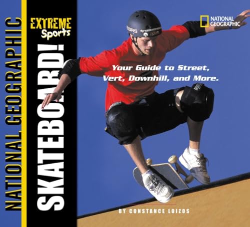 Extreme Sports Skateboard!: Your Guide to Street, Vert, Downhill, and More