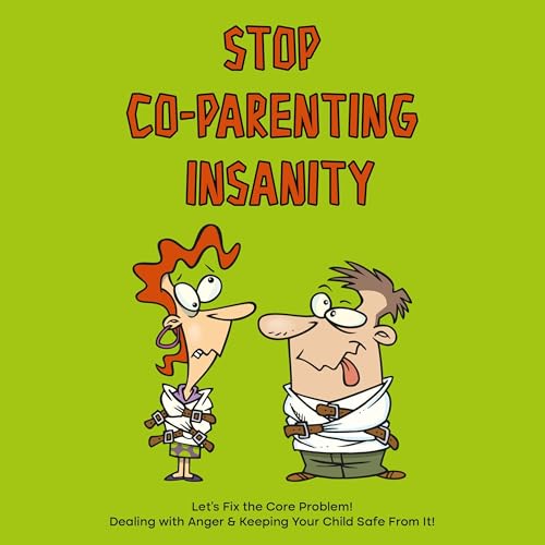 Stop Coparenting Insanity Audiolibro Por Shera Kelly arte de portada