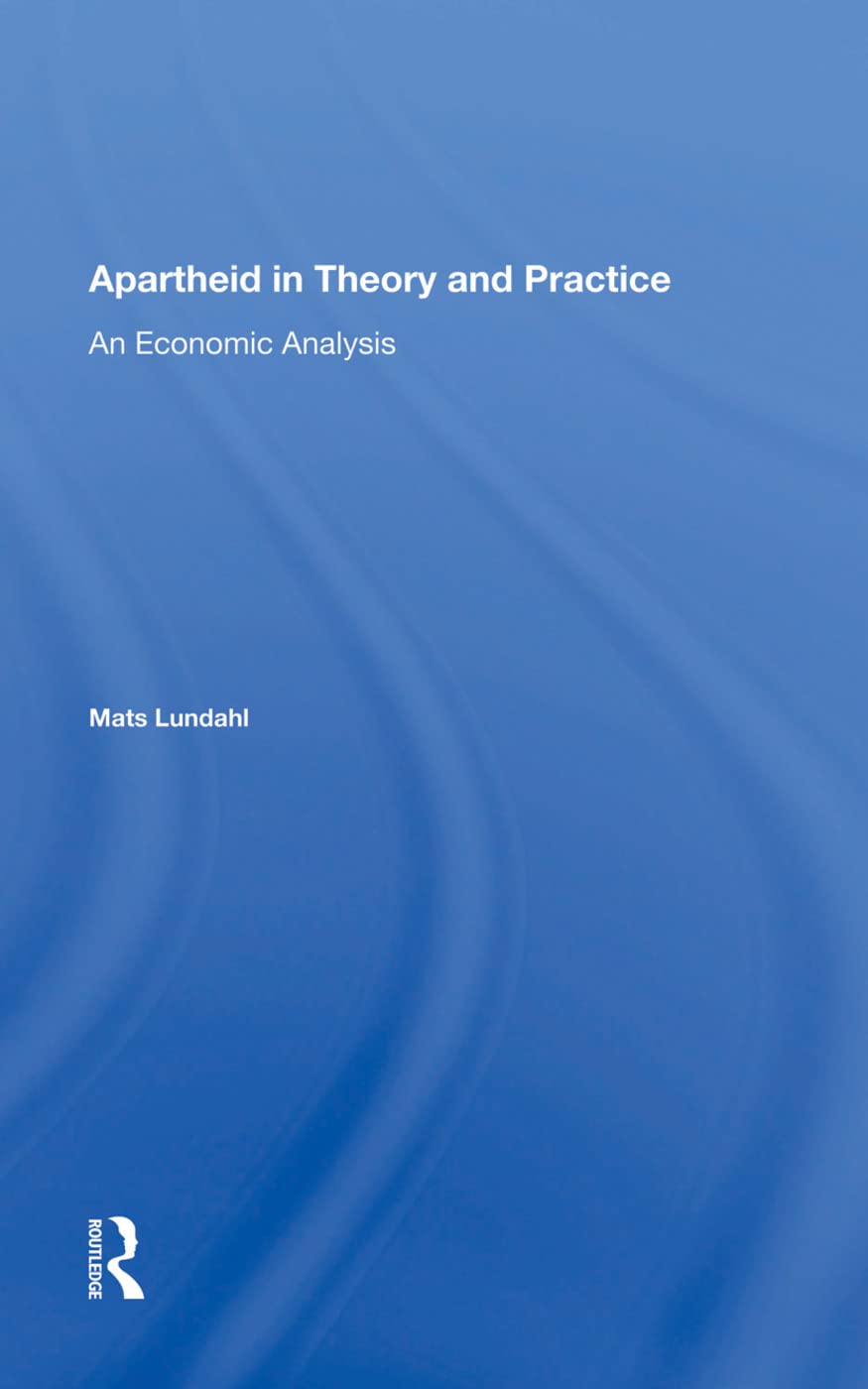 Apartheid In Theory And Practice      1st Edition