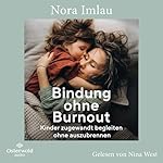 Bindung ohne Burnout