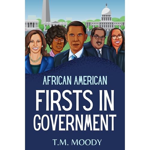 African American Firsts in Government by T.M. Moody, Kulture Kidz episode artwork
