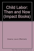 Child Labor: Then and Now 0531130088 Book Cover
