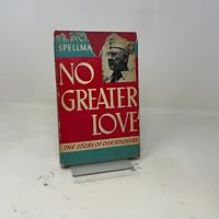 No greater love;: The story of our soldiers, B0007E4082 Book Cover