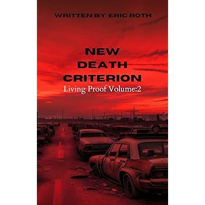 New Death Criterion: Living Proof Volume: 2