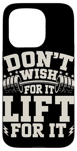Don't Wish For It Lift For It EGCgteBO _x }bX X}zP[X iPhone 15 Pro p