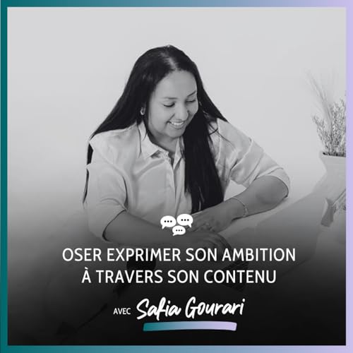 Oser exprimer son ambition &agrave; travers son contenu