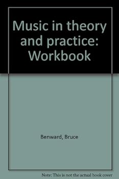 Music in theory and practice: Workbook